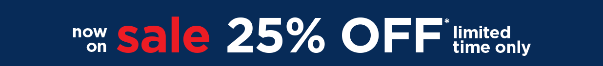 25% off now on sale - limited time only