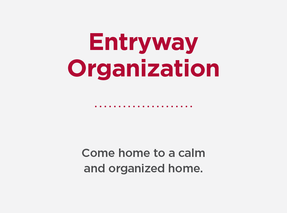 Entryway Organization for mobile