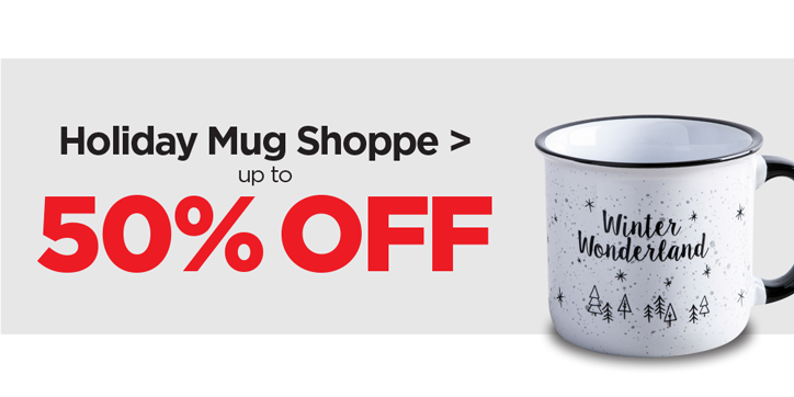 Holiday Mug Shoppe - up to 50% Off