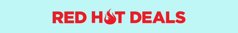 Red Hot Deals