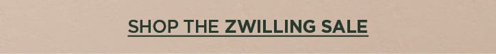 Shop The ZWILLING Sale > for mobile