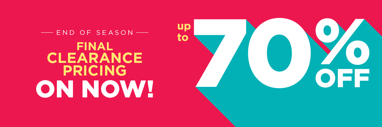 FINAL Summer Clearance Pricing On Now - up to 70% Off
