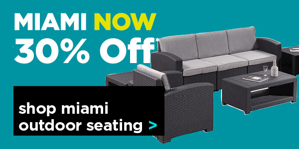 Miami Outdoor Furniture Collection - NOW 30% Off* for mobile