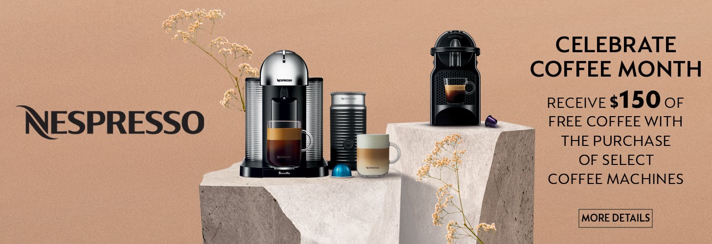 Nespresso Promotion -  receive $50 of Nespresso Coffee with the purchase of select coffee machines